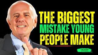 The Biggest Mistake Young People Make by Jim Rohn motivation speech