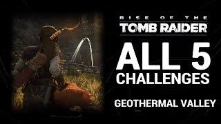 Rise of the Tomb Raider - Geothermal Valley | CHALLENGES (ALL)