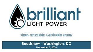 Preliminary video of Brilliant Light Power's December 6th, 2016 Washington, DC Roadshow