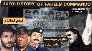 UNTOLD STORY OF FAHEEM COMMANDO.