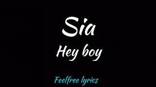 Sia-Hey boy (lyrics)