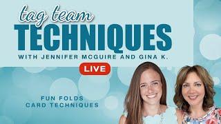 Tag Team LIVE: Fun Fold Card Techniques + Special Offer!