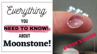 MOONSTONE BUYERS GUIDE! Identifying different qualities & types. Is it good for an engagement ring?