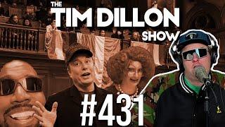 Kanye, Elon, & The End Of DEI | The Tim Dillon Show #431