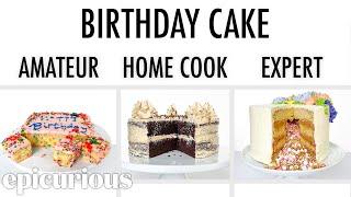 4 Levels of Birthday Cake: Amateur to Food Scientist | Epicurious