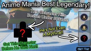 Anime Mania - How To Kill Every Single Boss Under 30secs - Wait Its Not Even A Mythical Character!