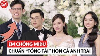 Em chồng Midu chuẩn "tổng tài" hơn cả Minh Đạt: Bỏ công việc ở Mỹ về phụ giúp gia đình