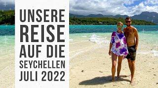 Unsere Reise auf die Seychellen - Juli 2022 (La Digue, Praslin, Mahé)