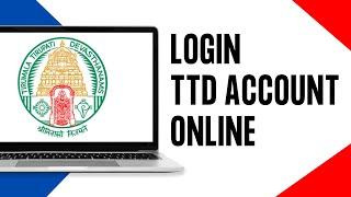 How to Login into TTD Account Online 2024