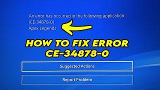 How to Fix Error Code CE-34878-0 on PS4