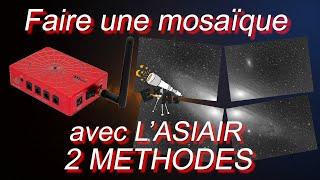 10 - Faire une mosaïque avec l'AsiAir Pro ou Plus
