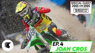 Joan Cros | Ep. 4 | Special Guest On The Motocross Network