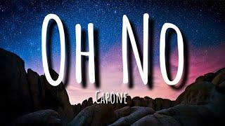 Capone - Oh No (TikTok) Lyrics | Oh no, oh no, oh no no