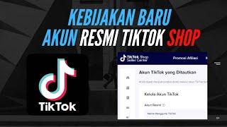 Perbedaan akun Resmi dan Pemasaran Tiktok & Kebijakan Baru Affiliate Tiktok di Akun Resmi