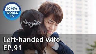 Left-handed wife | 왼손잡이 아내 EP.91 [ENG, CHN / 2019.05.22]