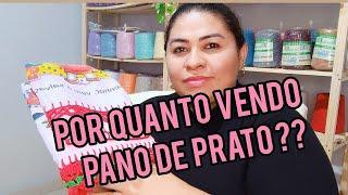 POR QUANTO VENDO  PANO DE PRATO AQUI NO MS? + DICA DE VENDA