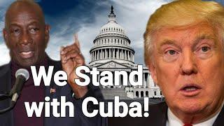 Trinidad and Tobago Stands up to USA Trump Cuba Policy!