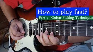 How To Play Fast? Part 1 - Guitar Picking Techniques