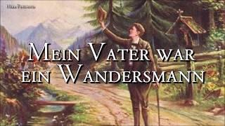 Mein Vater war ein Wandersmann [German Folk and Hiking Song][+Lyrics]