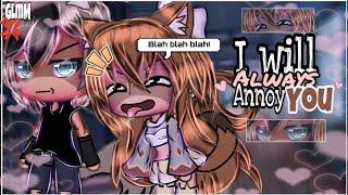 I Will Always Annoy You| Gacha life mini movie| GLMM| | original| |Gacha life| Love story|