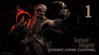 Darkest Dungeon.1 серия.Возвращение домой.