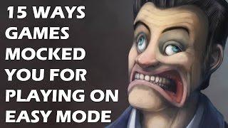 15 Ways Games Punished And Mocked You For Playing On Easy Mode