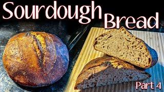 Making Sourdough Bread | Part 4/4