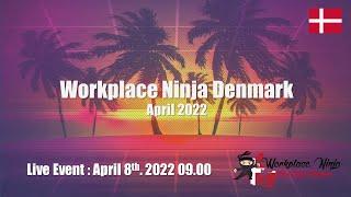 Workplace Ninja Denmark - April 2022