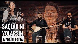 Mergül Palta ft. Türkü Atölyesi - Saçlarını Yolarsın | #türküatölyesi