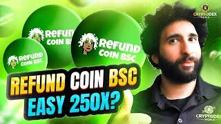 NEW CRYPTO UPDATE Refund Coin BSC  THIS IS BIG  PROFIT UP TO 500x !