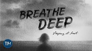 Breathe Deep | Sleeping At Last