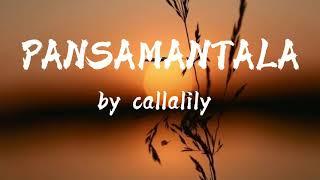 PANSAMANTALA lyrics- Callalily