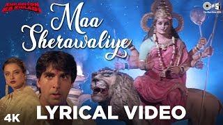 Maa Sherawaliye Lyrical- Khiladiyon Ka Khiladi | Akshay Kumar, Rekha, Raveena |Sonu Nigam |Anu Malik