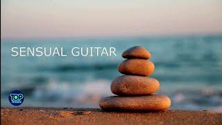 3 Hour Relaxing  Spanish Guitar Summer Sensual  Romantic  Music @CHILLOUTTOPMUSICRELAX