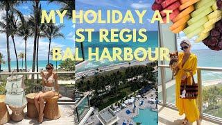 My Holiday at the St Regis Bal Harbour Miami 