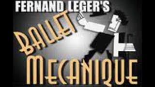 Fernand Léger & Dudley Murphy's "Ballet Mecanique" (1924) -early experimental filmmaking masterpiece