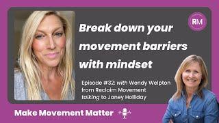 #32. Barriers to breakthroughs: harnessing mindset for healthy movement habits with Janey Holliday