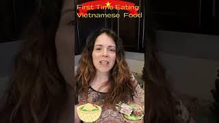 First Time Story Food Prompt: First Time Eating Vietnamese Food