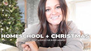 Some of the greatest advice I've ever heard as a homeschool mom! || Christmas + Homeschool