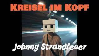 Johnny Strandfeuer - Kreisel im Kopf  #rap #cloudrap #musik #hiphop #spotify #itunes #newmusic