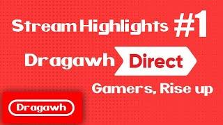 Dragawh Stream Highlights #1