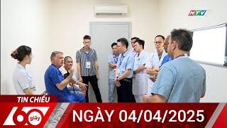 60 Giây Chiều - Ngày 04/04/2025 - HTV Tin Tức Mới Nhất 2025
