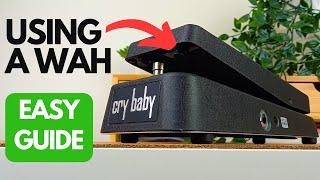 How to use a Wah Pedal | EASY Beginners Guide