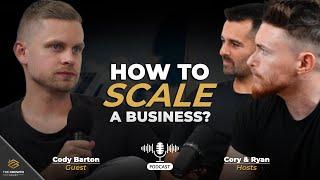 How to scale a business to $10,000,000 | Cody Barton