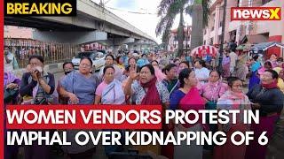 Manipur Unrest Escalates | Women Vendors Protest In Imphal After 3 Bodies Found In Jirbam River