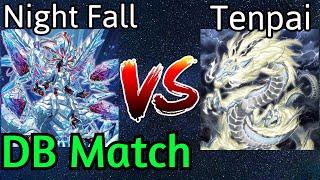 Night Fall Vs Tenpai Dragon DB Match Yu-Gi-Oh!