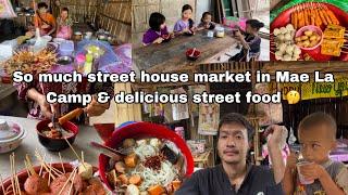 I will show you Mae La Camp my neighbor street house market food  small selling business