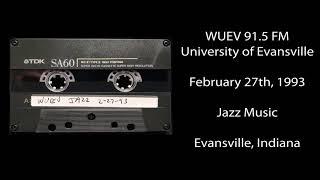 WUEV 91.5 (February 27th, 1993) - Jazz Music - University of Evansville College Radio