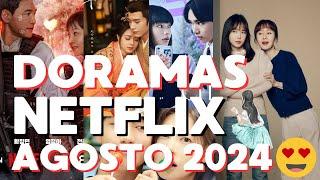 NUEVOS DORAMAS NETFLIX AGOSTO 2024  #ACTUALIZACION