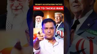 Trump's Negotiation Tactics to Tackle Iran | The Chanakya Dialogues | #majorgauravarya #donaldtrump